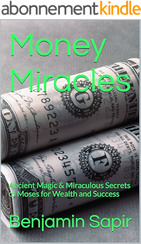 Download Money Miracles: Ancient Biblical Secrets of Moses for Wealth and Success (Biblical Magic Book Series 2) (English Edition) PDF