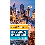 Rick Steves Belgium: Bruges, Brussels, Antwerp & Ghent