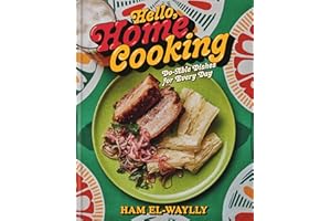 Hello, Home Cooking: Do-Able Dishes for Every Day: A Cookbook