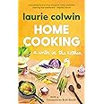 Home Cooking: A Writer in the Kitchen: A Memoir and Cookbook (Vintage Contemporaries)