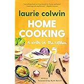 Home Cooking: A Writer in the Kitchen: A Memoir and Cookbook (Vintage Contemporaries)