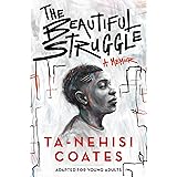 The Beautiful Struggle (Adapted for Young Adults)