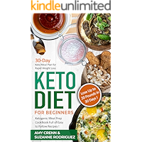 Keto Diet for Beginners: 30-Day Keto Meal Plan for Rapid Weight Loss. Ketogenic Meal Prep Cookbook Full of Easy to… book cover Keto Diet for Beginners: 30-Day Keto Meal Plan for Rapid Weight Loss. Ketogenic Meal Prep Cookbook Full of Easy to… book cover