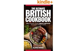 The Ultimate British Cookbook: 111 Dishes From Great Britain To Cook Right Now (World Cuis book cover by Slavka Bodic