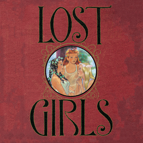 Lost Girls (Issues) (3 Book Series) Lost Girls (Issues) (3 Book Series)