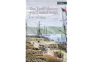 The Tariff History of the United States (LvMI)