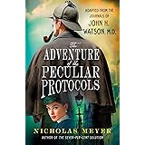 The Adventure of the Peculiar Protocols: Adapted from the Journals of John H. Watson, M.D.
