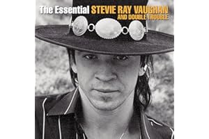 The Essential Stevie Ray Vaughan And Double Trouble