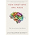 How Emotions Are Made: The Secret Life of the Brain