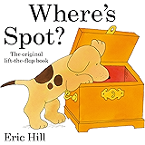 Where's Spot? (Spot - Original Lift The Flap)