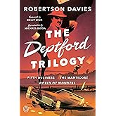 The Deptford Trilogy: Fifth Business; The Manticore; World of Wonders