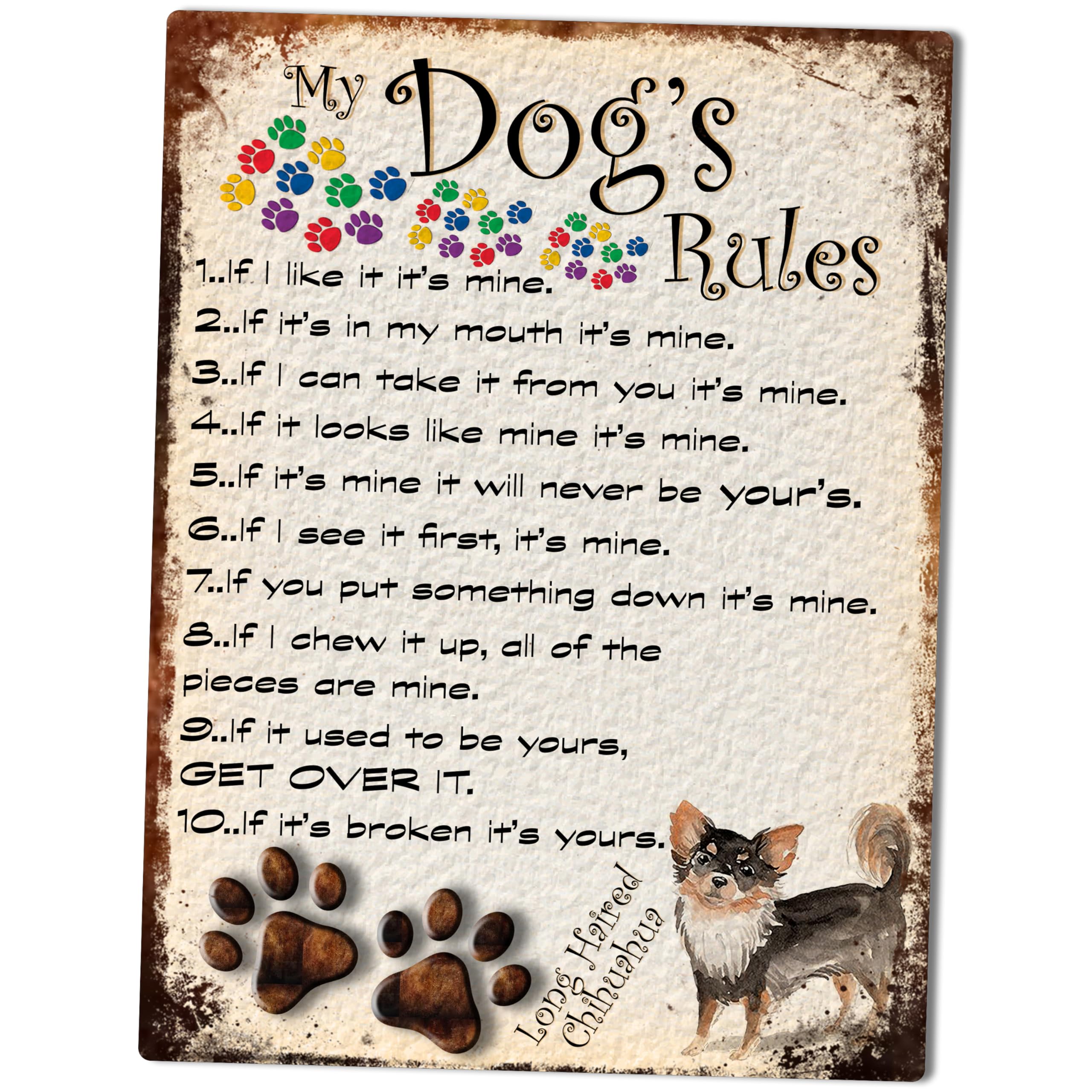 MY DOG'S RULES RETRO STYLE METAL TIN SIGN/PLAQUE LONG HAIRED CHIHUAHUA THEME 10" X 8" (18DRM)