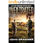 Infiltrated Book one in The America Overrun Series: A Post-Apocalyptic Survival Novel