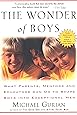 The Wonder of Boys: What Parents, Mentors and Educators Can Do to Shape Boys into Exceptional Men
