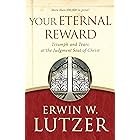 Your Eternal Reward: Triumph and Tears at the Judgment Seat of Christ