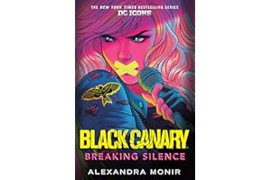 Black Canary: Breaking Silence (DC Icons Series)