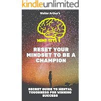 Reset your mindset to be a champion: Secret guide to mental toughness for winning success book cover Reset your mindset to be a champion: Secret guide to mental toughness for winning success book cover