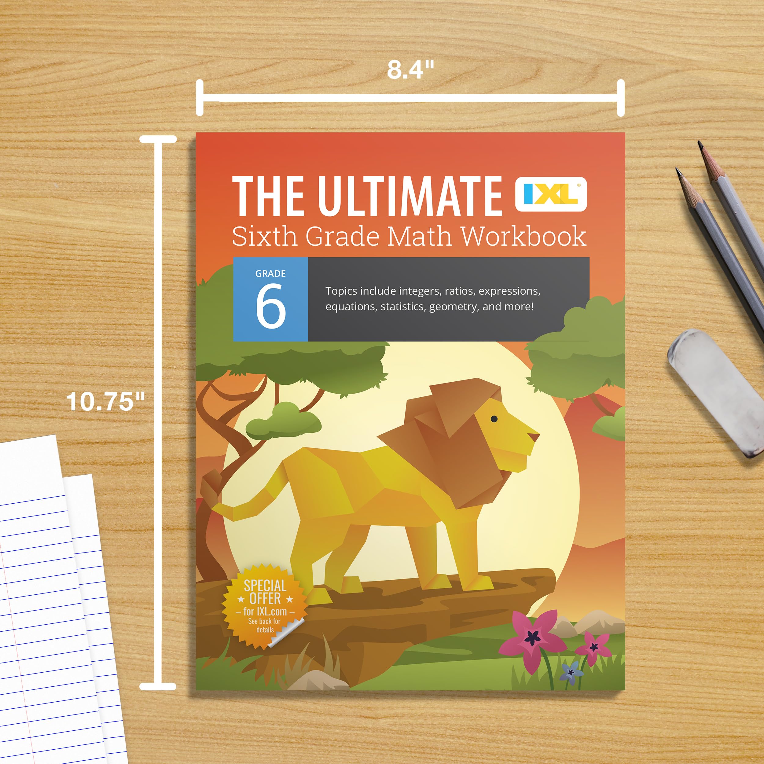 The IXL Ultimate 6th Grade Math Workbook, Activity Book for Kids Ages 11-12 Covering Geometry, Statistics, Equations, Integers, Ratio, and More Mathematics (IXL Ultimate Workbooks)