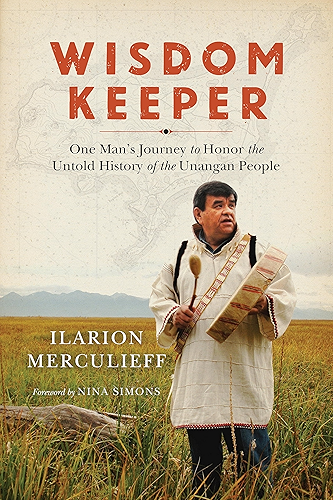 Download Wisdom Keeper: One Man's Journey to Honor the Untold History of the Unangan People (English Edition) PDF