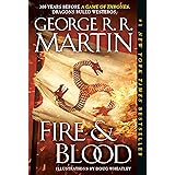 Fire & Blood: 300 Years Before A Game of Thrones (A Targaryen History) (A Song of Ice and Fire)