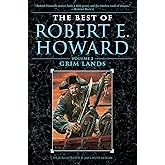 The Best of Robert E. Howard Volume 2: Grim Lands