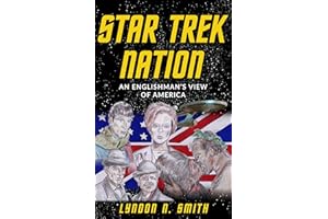 STAR TREK NATION : An Englishman’s view of America (Science and Society)