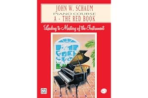 John W. Schaum Piano Course: A -- The Red Book