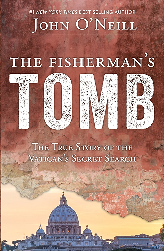 Download The Fisherman's Tomb: The True Story of the Vatican's Secret Search (English Edition) PDF