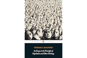 An Essay on the Principle of Population and Other Writings (Penguin Classics)