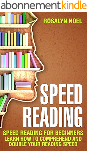 Download Speed Reading: For Beginners, Learn How To Comprehend And Double Your Reading Speed (prime reading,Productivity Book 2) (English Edition) PDF