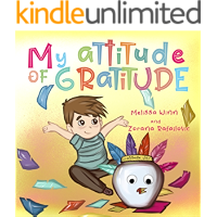 My Attitude of Gratitude: Growing Grateful Kids. Teaching Kids To Be Thankful - Focus on the Family. Children's Books… book cover My Attitude of Gratitude: Growing Grateful Kids. Teaching Kids To Be Thankful - Focus on the Family. Children's Books… book cover
