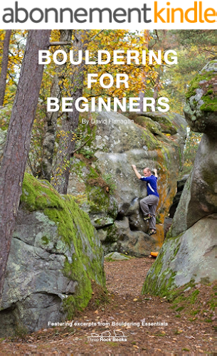 Download Bouldering for Beginners: An extract of Bouldering Essentials: The Complete Guide To Bouldering (English Edition) PDF