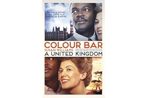 Colour Bar: The Triumph of Seretse Khama and His Nation