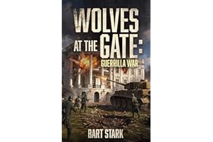 Wolves at the Gate: Guerrilla War