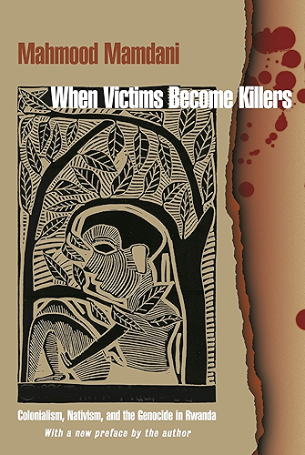 Download When Victims Become Killers: Colonialism, Nativism, and the Genocide in Rwanda (English Edition) PDF