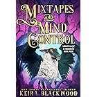 Mixtapes and Mind Control: A Paranormal Women's Fiction Novel (Midlife Magic in Memoriam Book 4)