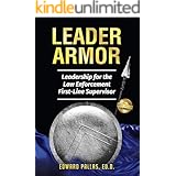 Leader Armor: Leadership for the Law Enforcement First-line Supervisor