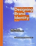 Designing Brand Identity: An Essential Guide for the Whole Branding Team