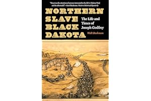 Northern Slave, Black Dakota: The Life and Times of Joseph Godfrey