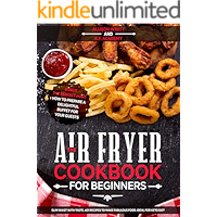 The Air Fryer Cookbook for Beginners: Slim Waist with Taste. 601 Recipes to Make Fabulous Food. Ideal for Keto Diet… book cover The Air Fryer Cookbook for Beginners: Slim Waist with Taste. 601 Recipes to Make Fabulous Food. Ideal for Keto Diet… book cover