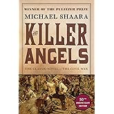 The Killer Angels: The Classic Novel of the Civil War (Civil War Trilogy)
