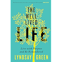 The Well-Lived Life: Live with Purpose and Be Remembered book cover