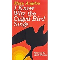 I Know Why the Caged Bird Sings