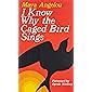 I Know Why the Caged Bird Sings