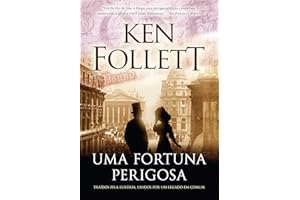 Uma fortuna perigosa: Traídos pela luxúria, unidos por um legado em comum (Portuguese Edition)