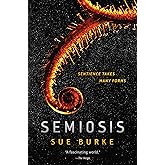 Semiosis: A Novel