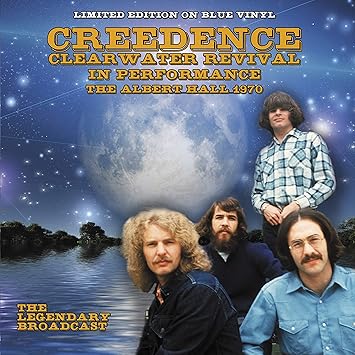 CREEDENCE CLEARWATER REVIVAL - IN PERFORMANCE, THE ALBERT HALL 1970: LIMITED EDITION ON BLUE VINYL