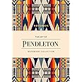 The Art of Pendleton Notebook Collection (Pattern Notebooks, Artistic Notebooks, Artist Notebooks, Lined Notebooks)