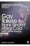 Frank Sinatra Has a Cold and Other Essays. Gay Talese (Penguin Modern Classics)