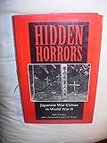 Hidden Horrors: Japanese War Crimes In World War II (Transitions: Asia and Asian America)